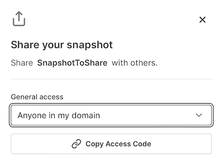 Share the snapshot with anyone in my domain with the access code